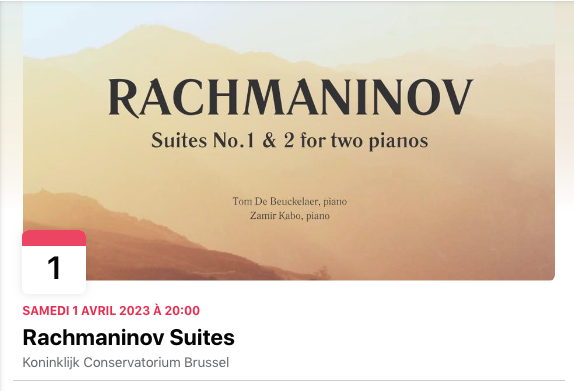 Bannière FB. Koninklijk Conservatorium Brussel. Rachmaninov - Suites no 1 et 2 for two pianos, by Tom De Beuckelaer & Zamir Kabo. 2023-04-01